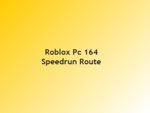 Expert Tactics for Roblox Pc 164 Speedrun Route