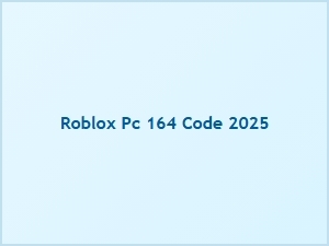 Roblox Pc 164 Code: Full Guide